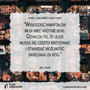 PLAN ZABUDOWY - Śmierć i życie wielkich miast ameryki - cytat 5