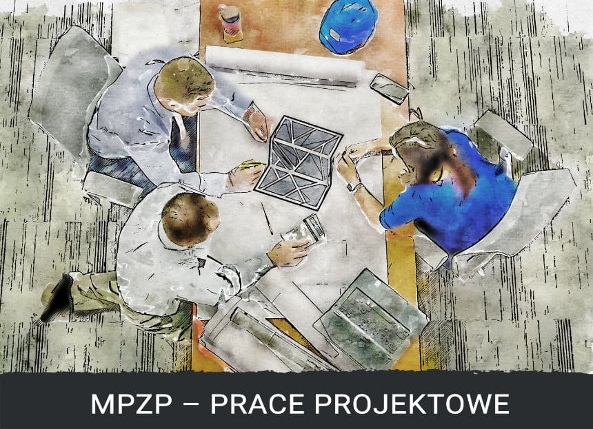 PLAN ZABUDOWY - MPZP - PRACE PROJETKOWE W TRAKCIE SPORZADZANIA MIEJSCOWEGO PLANU ZAGOSPODAROWANIA PRZESTRZENNEGO